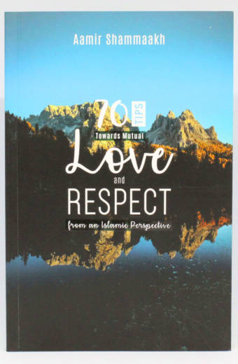 70 Tips Towards Mutual Love and Respect