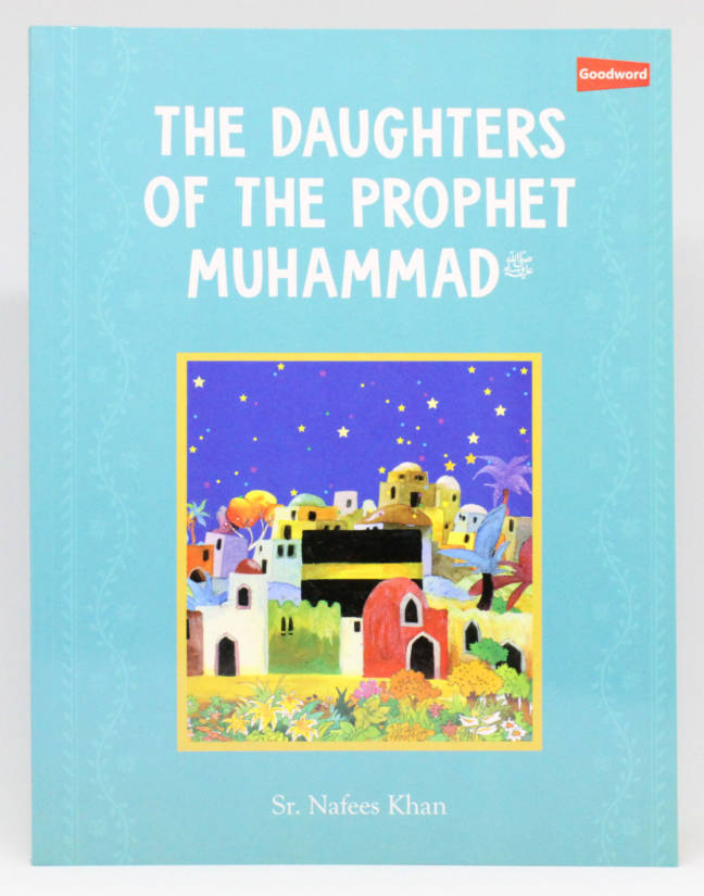 The Daughters of the Prophet Muhammad ﷺ