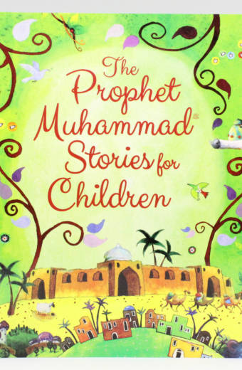 The Prophet Muhammad ﷺ Stories for Children