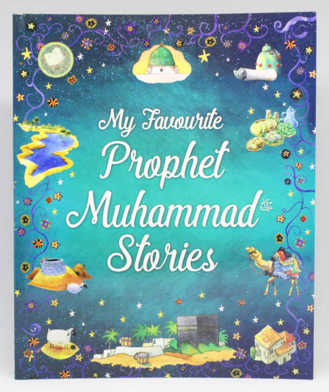 My Favourite Prophet Muhammad ﷺ Stories