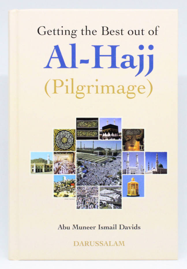 Getting the Best out of Al-Hajj (Pilgrimage)