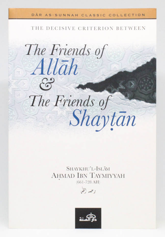 The Decisive Criterion Between the Friends of Allāh & the Friends of Shaytān