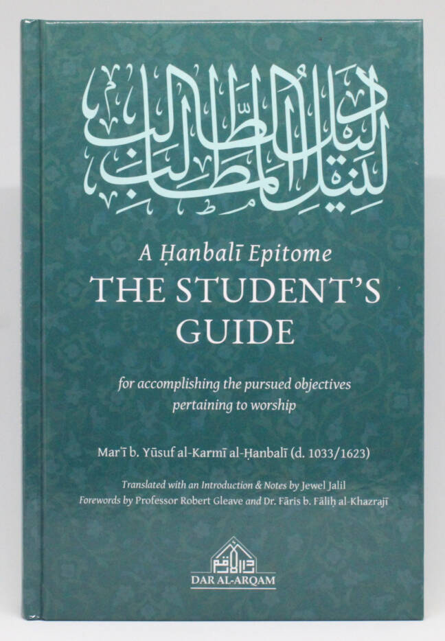 A Hanbalī Epitome: The Student's Guide