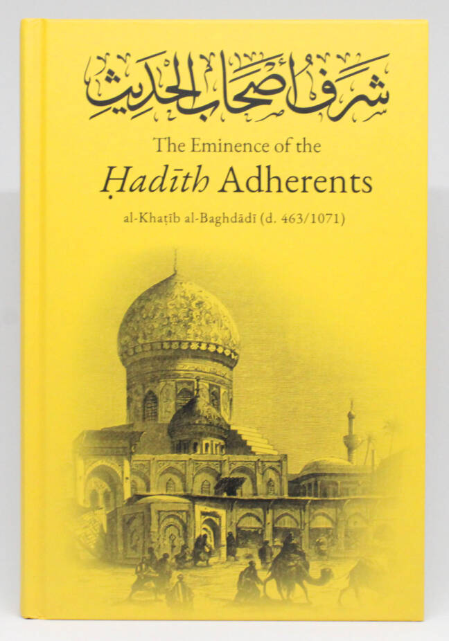 The Eminence of the Hadīth Adherents