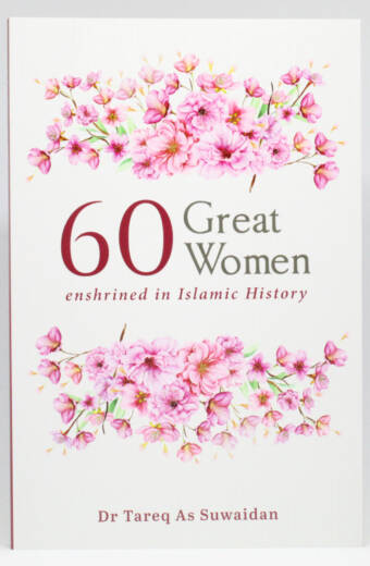 60 Great Women Enshrined in Islamic History