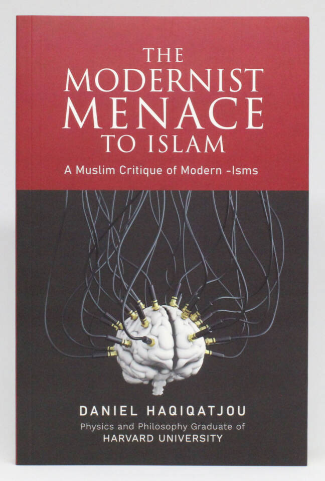 The Modernist Menace to Islam