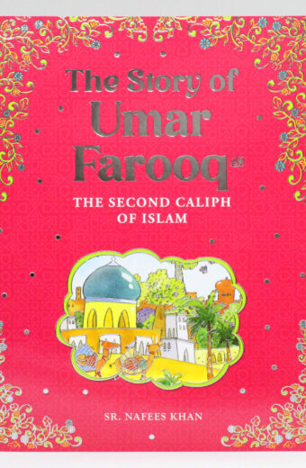 The Story of Umar Farooq رضي الله عنه